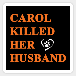 Carol Killed Her Husband Sticker